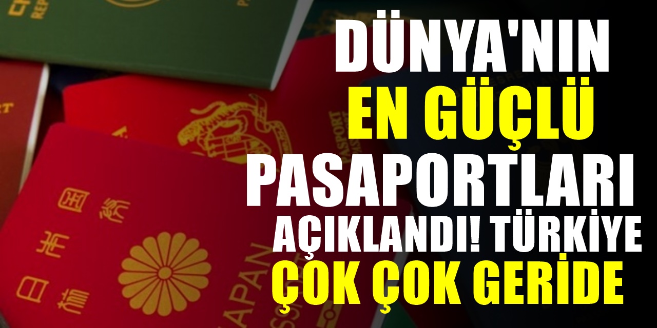 Dünyanın En Güçlü Pasaportlarında Türkiye'nin Sıralaması Çok Üzdü