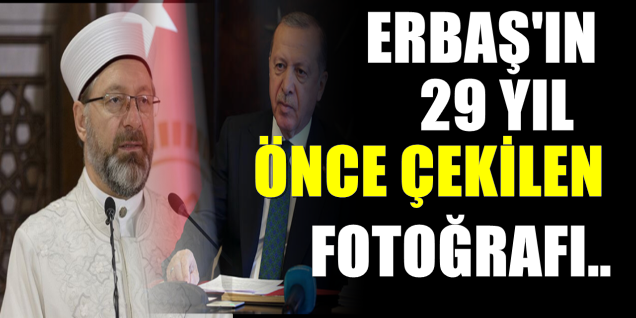 Ali Erbaş ve Erdoğan'ın 29 Sene Önce Çekildiği Fotoğraf Olay Oldu