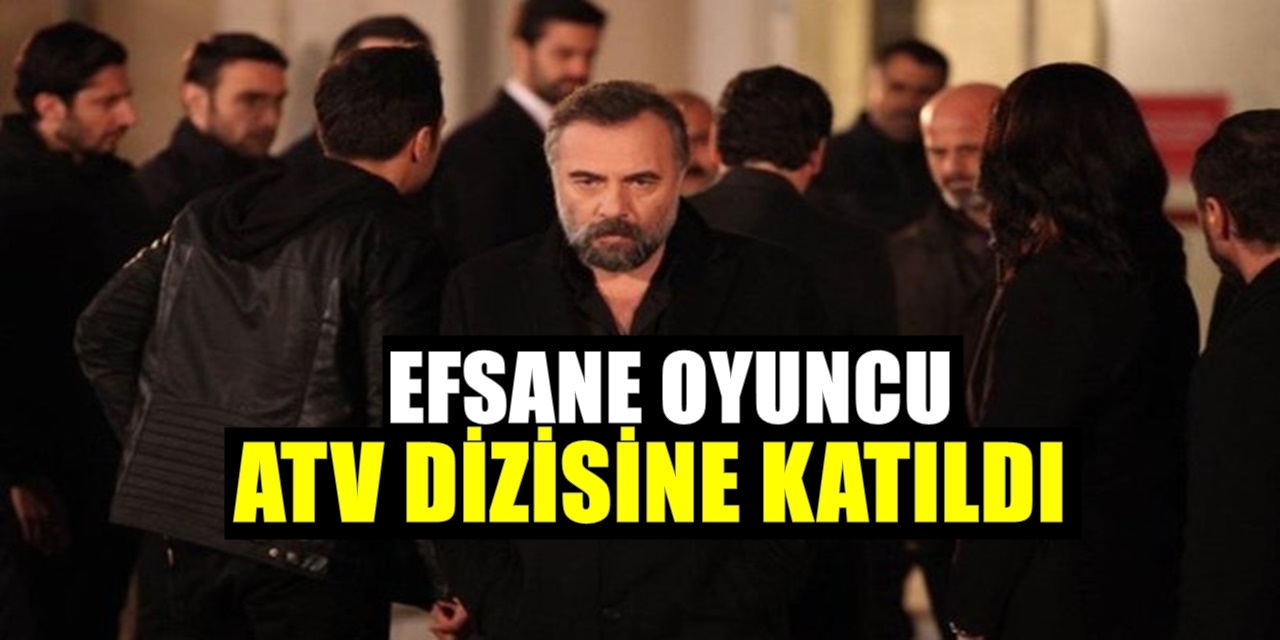 Eşkıya Dünyaya Hükümdar Olmaz dizisine bir usta isim daha katıldı