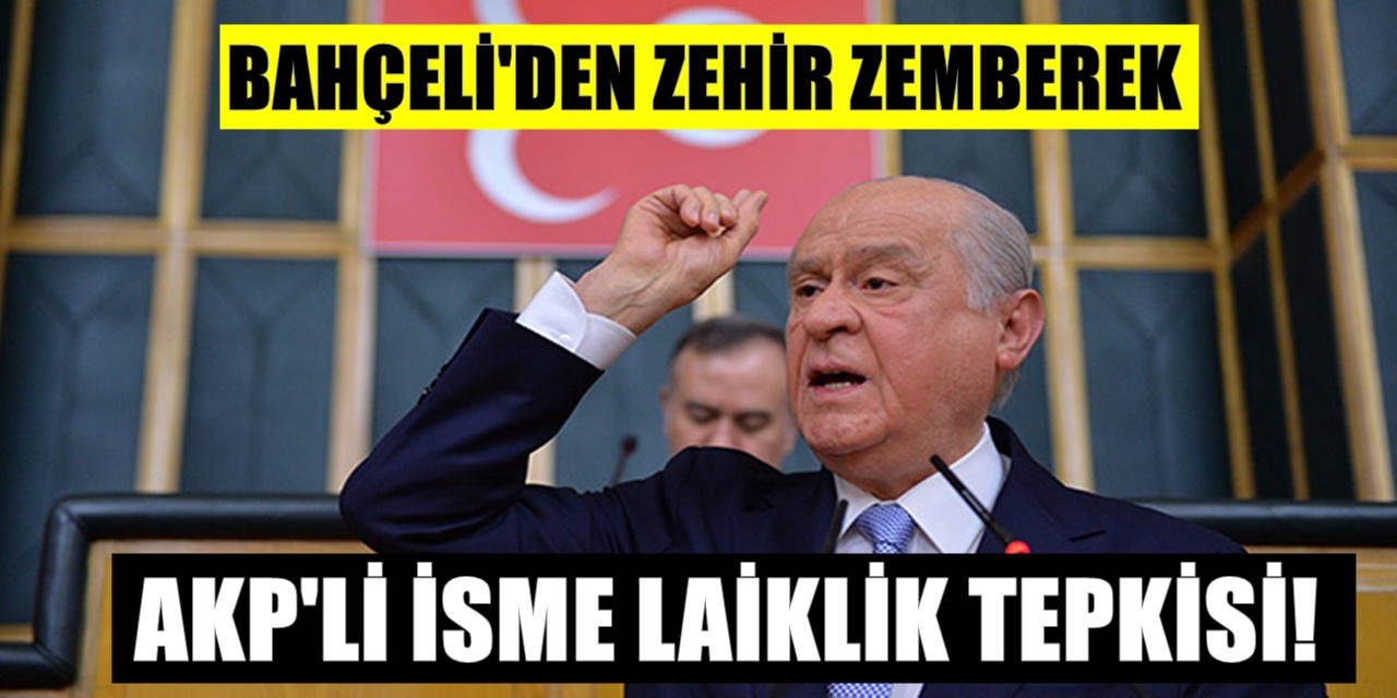 MHP Genel Başkanı Bahçeli'den AKP'li Eski Vekile Laiklik Tepkisi!