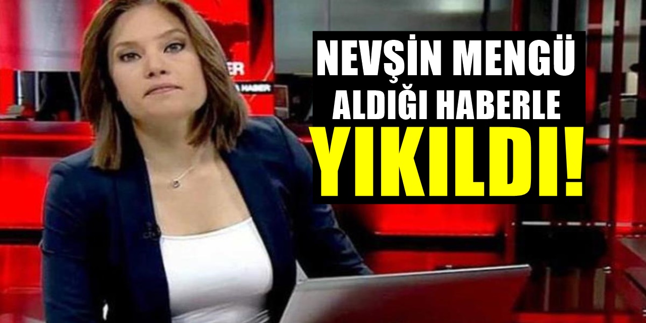 Nevşin Mengü'yü Yıkan Haber! Büyük Yas