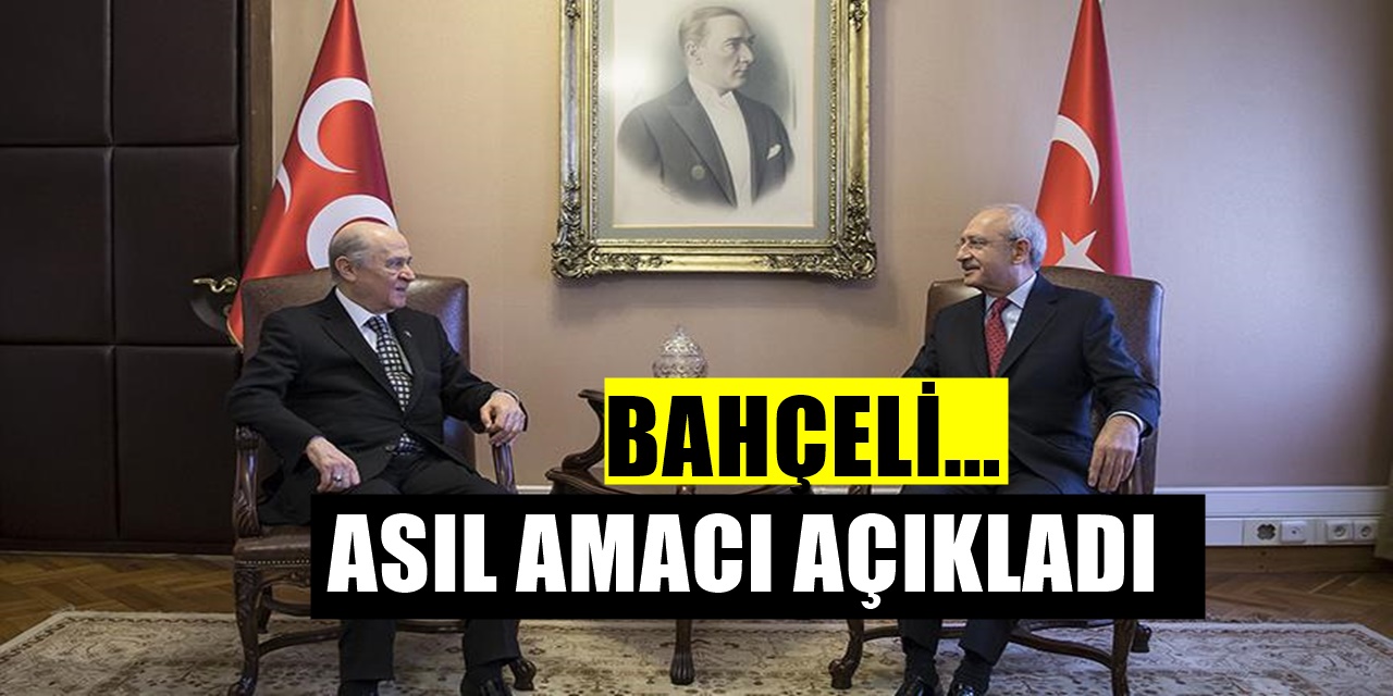 Bahçeli bombaladı! Kılıçdaroğlu'nun amacını açıkladı