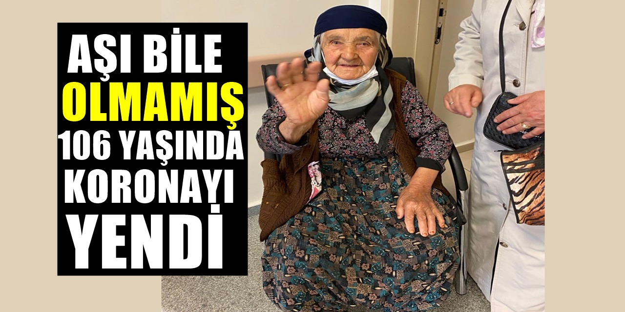 Eskişehir'in Günyüzü ilçesindeki 106 yaşındaki Meryem Nine Koronaya Kafa Tuttu