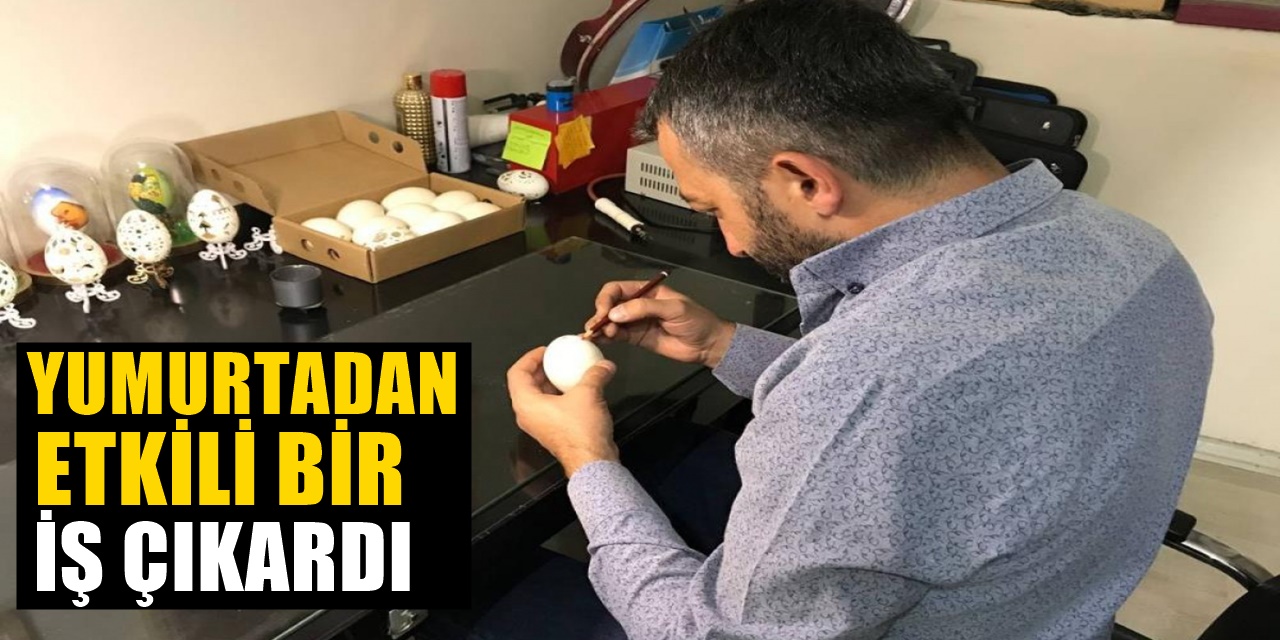 Bayburtlu Genç Tavuk Yumurtasından Yaptıklarıyla Sanatçı Oldu, Şimdilerde Herkes Peşinden Koşuyor