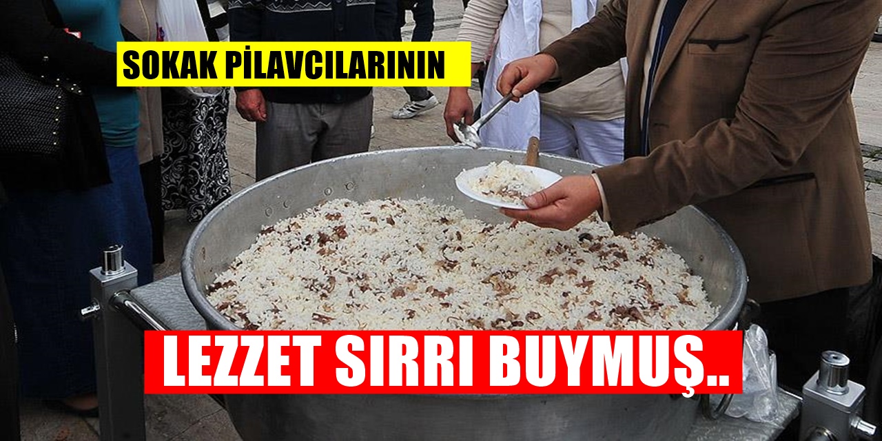 Sokak pilavcılarının pilavları neden bu kadar güzel? Püf noktaları neler?