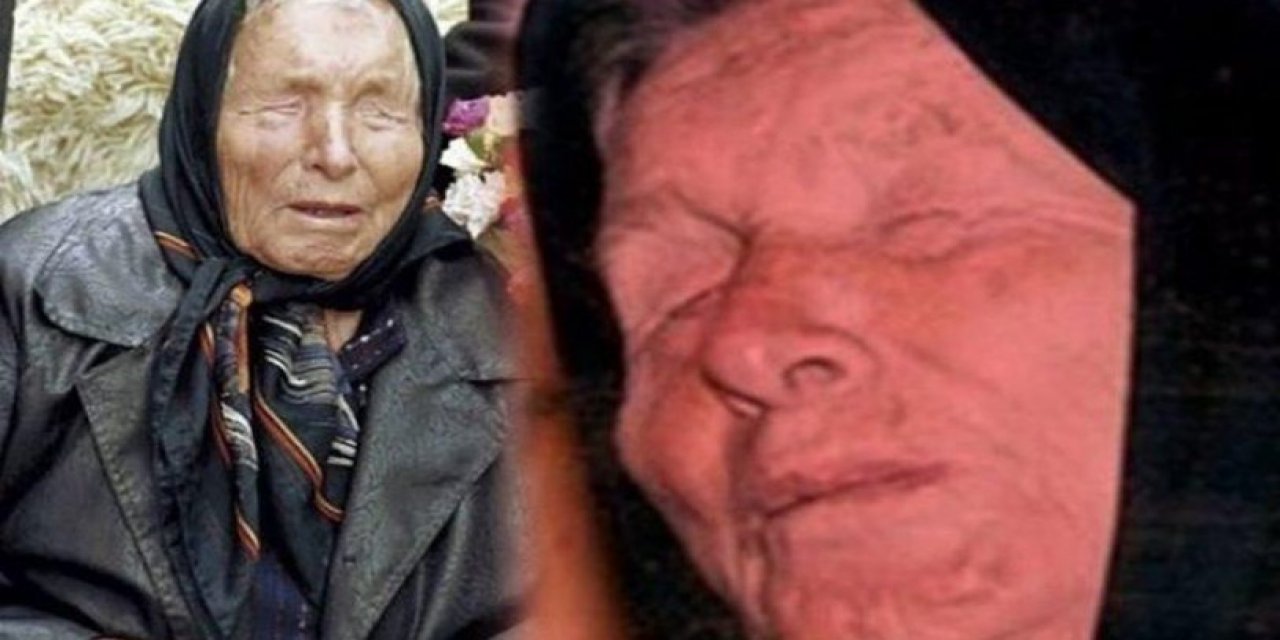 Ünlü kahin Baba Vanga'dan 2023 yılı için korkutan kehanet