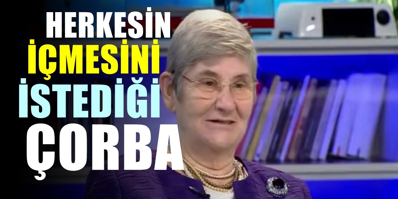 Canan Karatay'ın kış boyunca herkesin içmesini önerdiği çorba