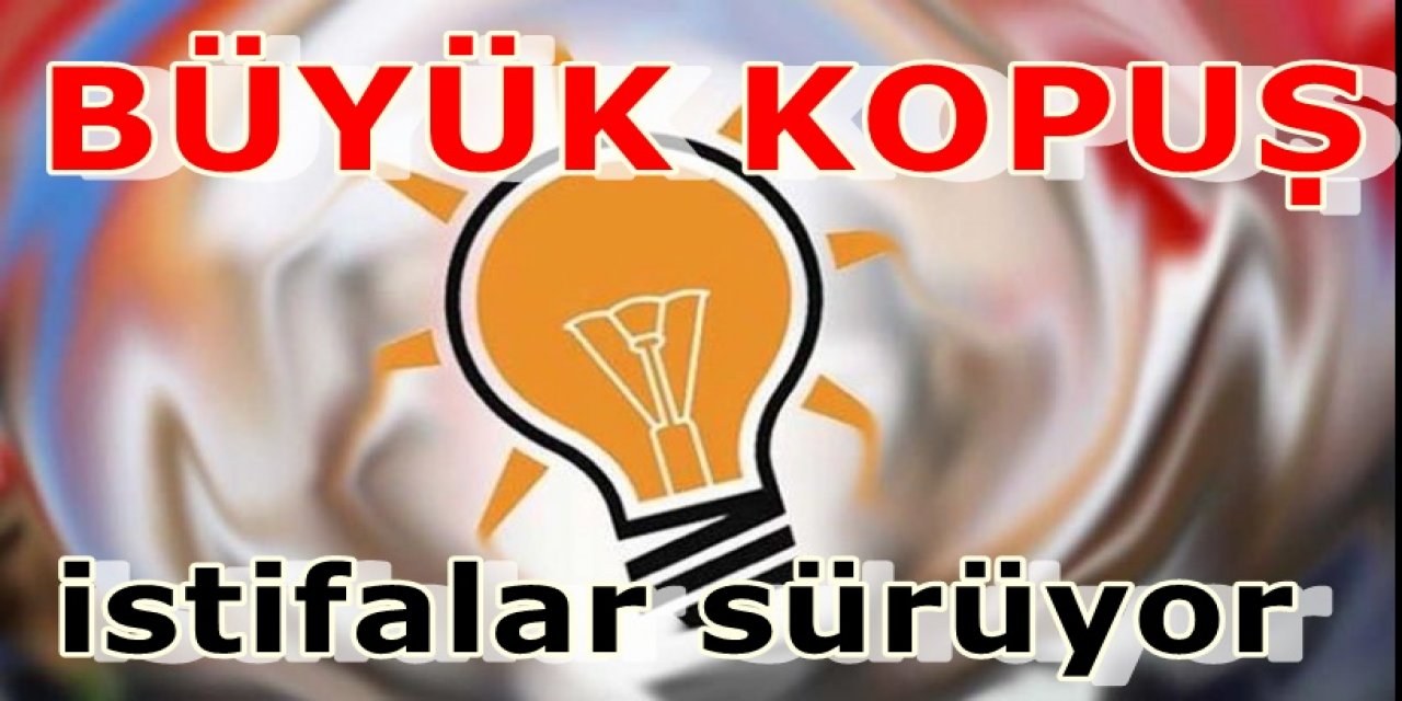AKP'de derin çatlak: Yüzlerce kişi partiden istifa etti
