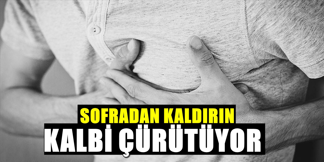 Severek Tüketenler Dikkat! Neredeyse Kalbi Tümüyle Çürüten Besin Açıklandı