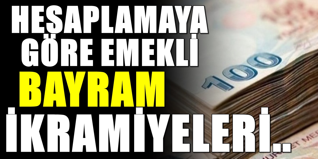 Emeklilerin Bayram İkramiyesi İçin Düşünülen Rakam