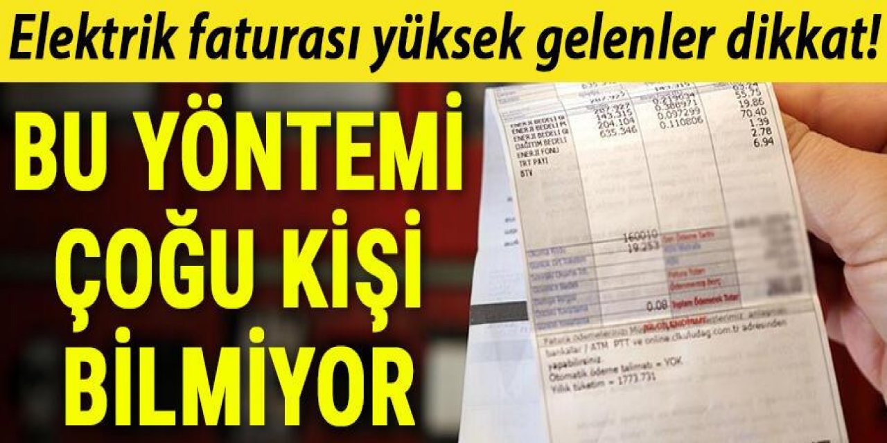Elektrik faturaları bu yüzden yüksek geliyormuş! Bu önlemleri pek kimse bilmiyordu