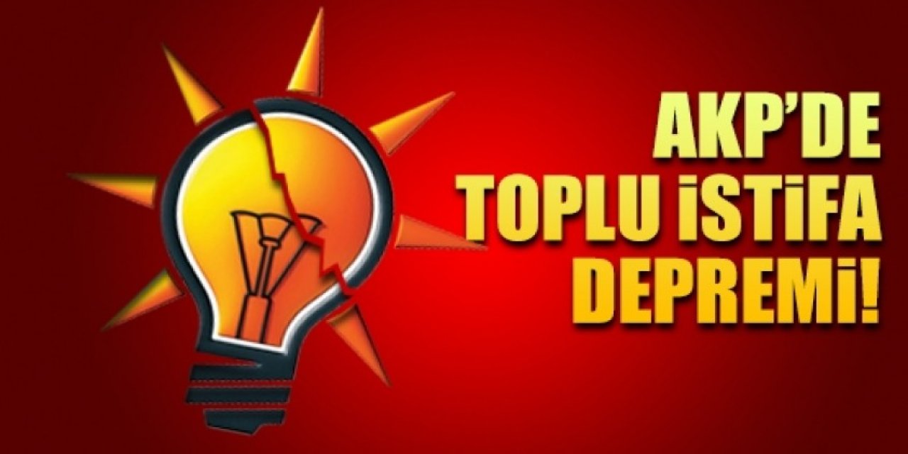 AKP'de beklenmedik istifalar! 50 kişi ayrıldı