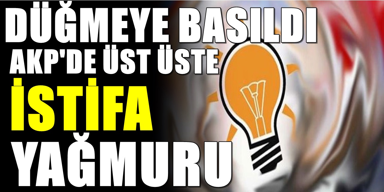 AKP'de yeniden yapılanma başladı! Peş Peşe istifalar