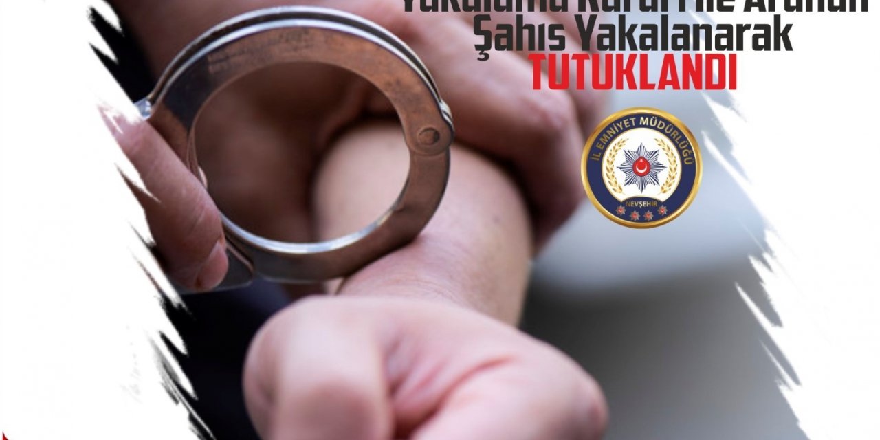 Nevşehir’de Aranan 2 Şahıs Yakalandı