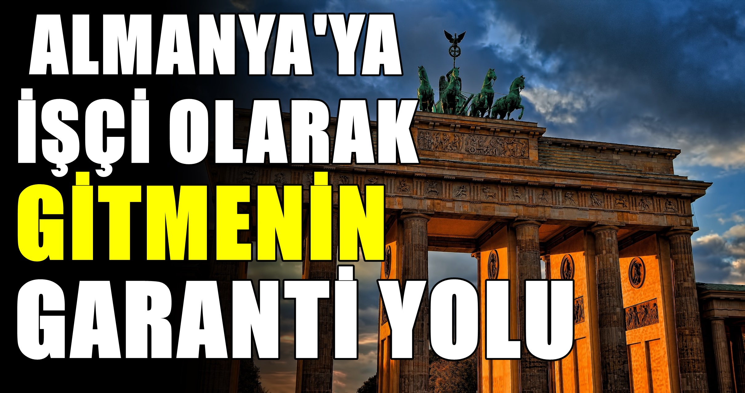 Almanya'ya işçi olarak gitmek için neler gereklidir? Almanya'ya işçi olarak gitmenin kesin yolu