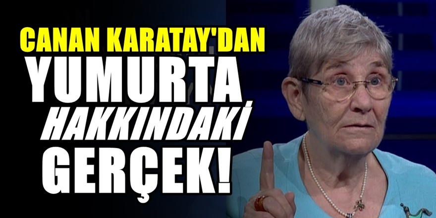 Canan Karatay sağlıklı diye bilinen yumurtayla ilgili gerçeği açıkladı