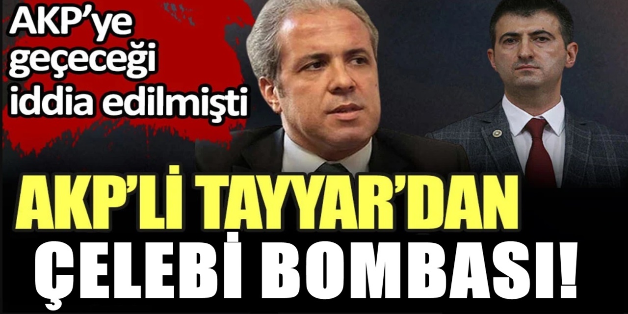 Mehmet Ali Çelebi'ye Şamil Tayyar'dan bomba gönderme