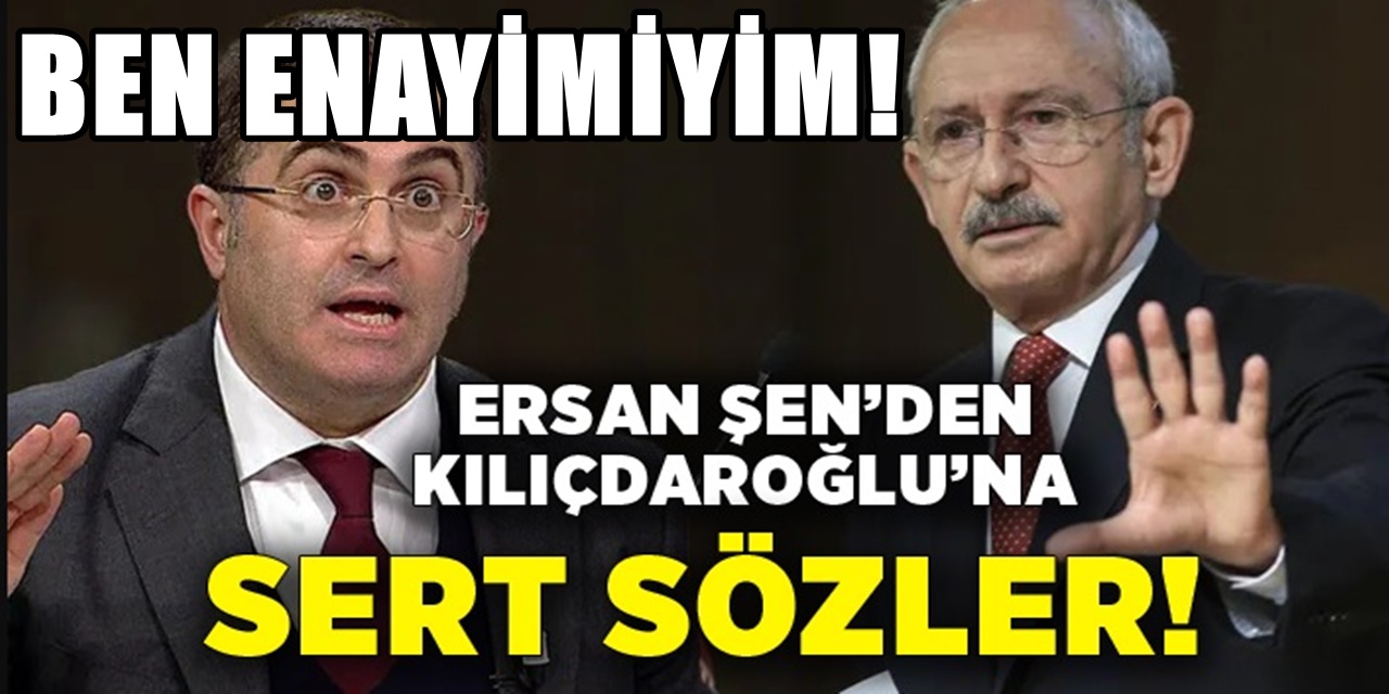 Ersan Şen'den canlı yayında Kılıçdaroğlu'na bomba tepki! Ağzına geleni söyledi