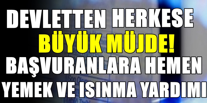 Devlet çalışanlara yemek ve ısınma yardımı yapıyor! Başvurular için duyuru yapıldı