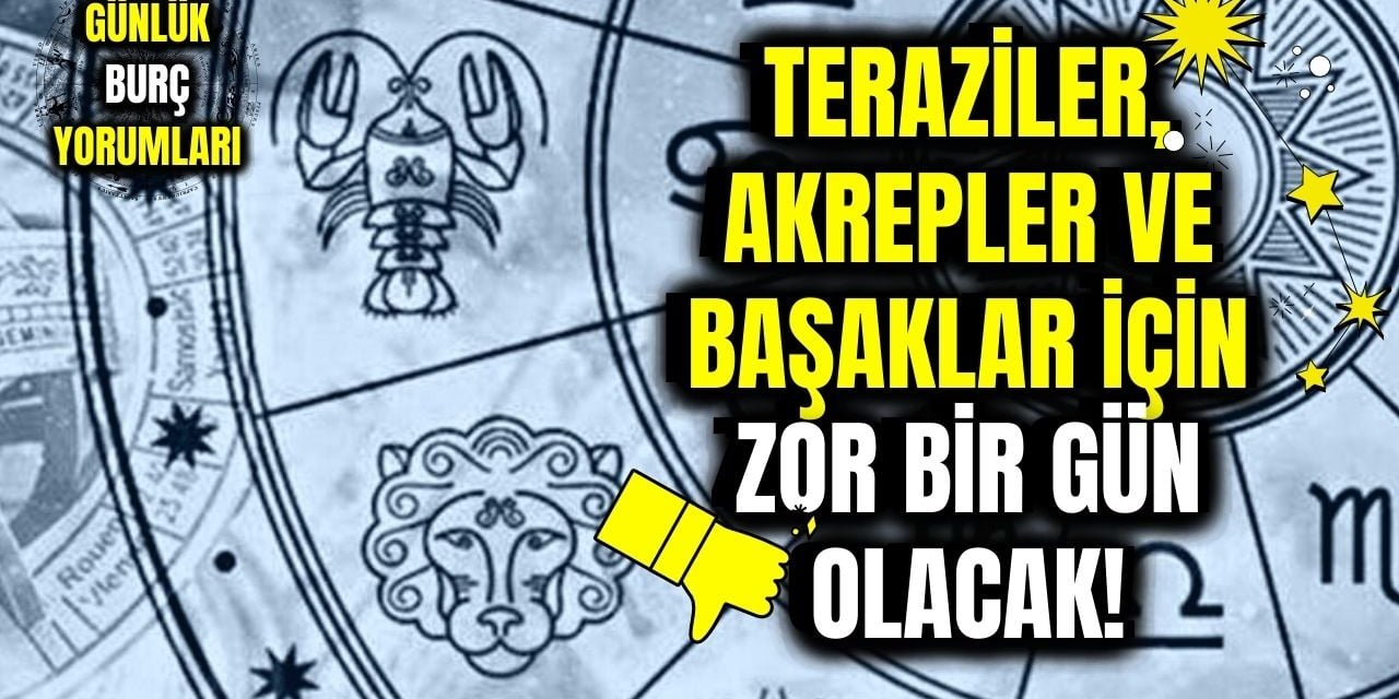 16 Mart 2023 Günlük Burç Yorumları : Teraziler havadan nem kapıyor, Akrepler hatayı kendinde arıyor