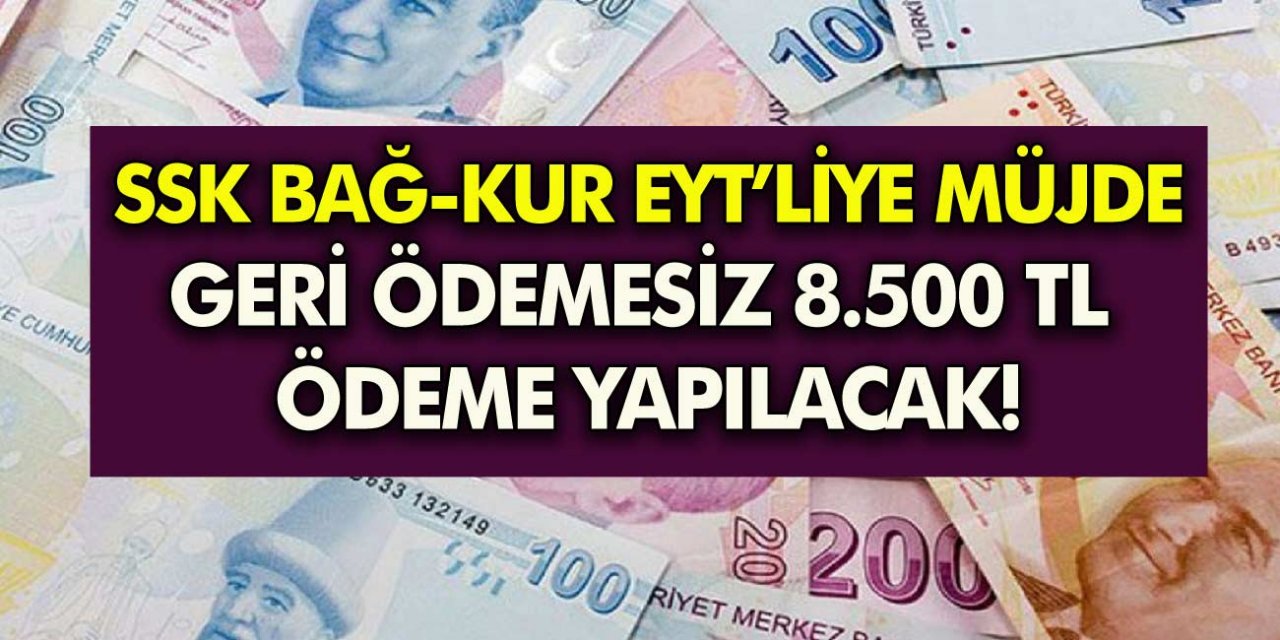 14 Milyon Emekliye 8.500 TL Ödeme Verilecek