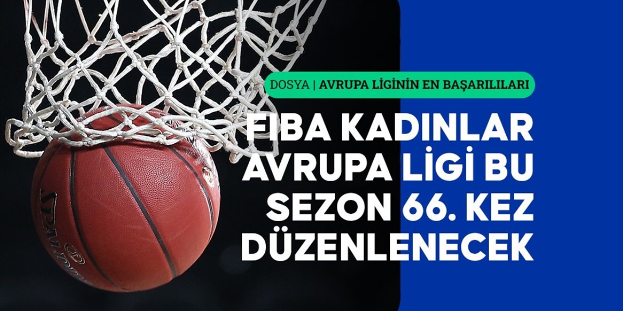 Fıba Kadınlar Avrupa Ligi'nde 2023-2024 Sezonu Başlıyor