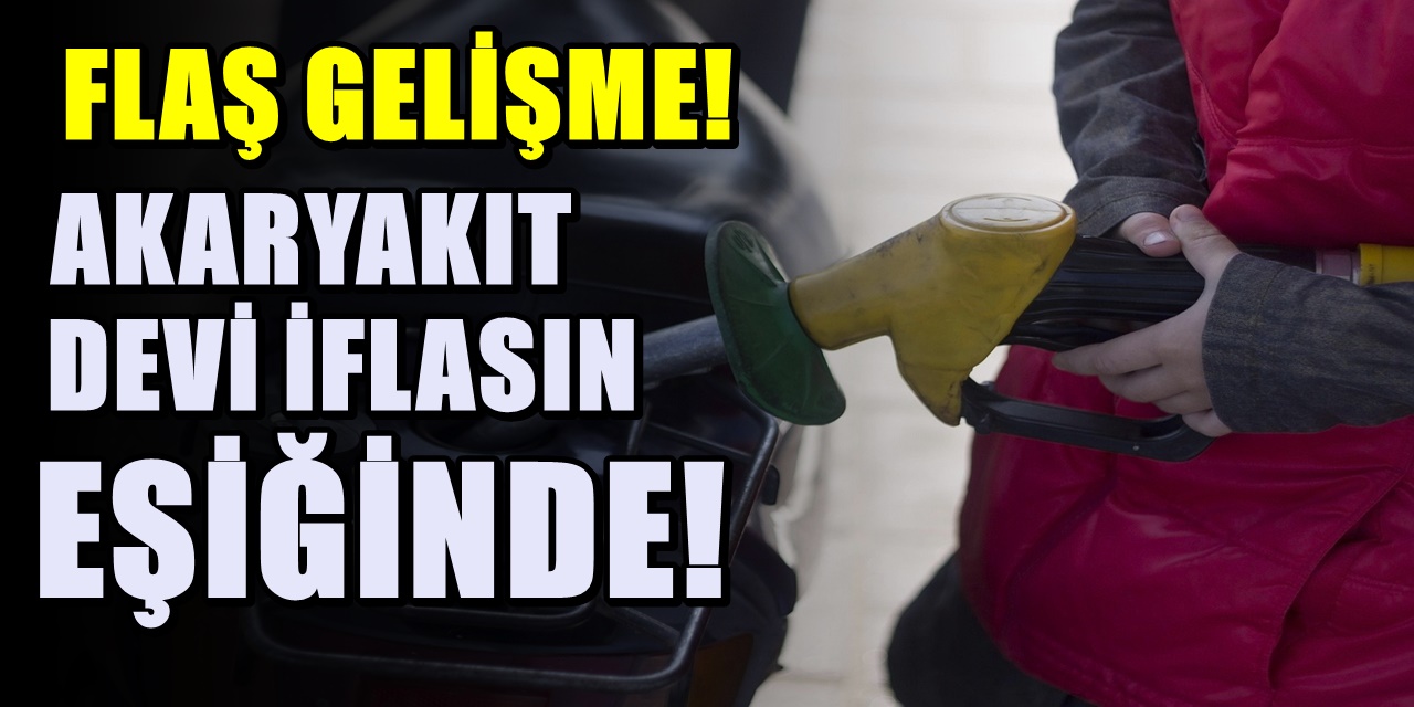 Türkiye'nin en büyüklerindendi : Akaryakıt devi iflasın eşiğinde