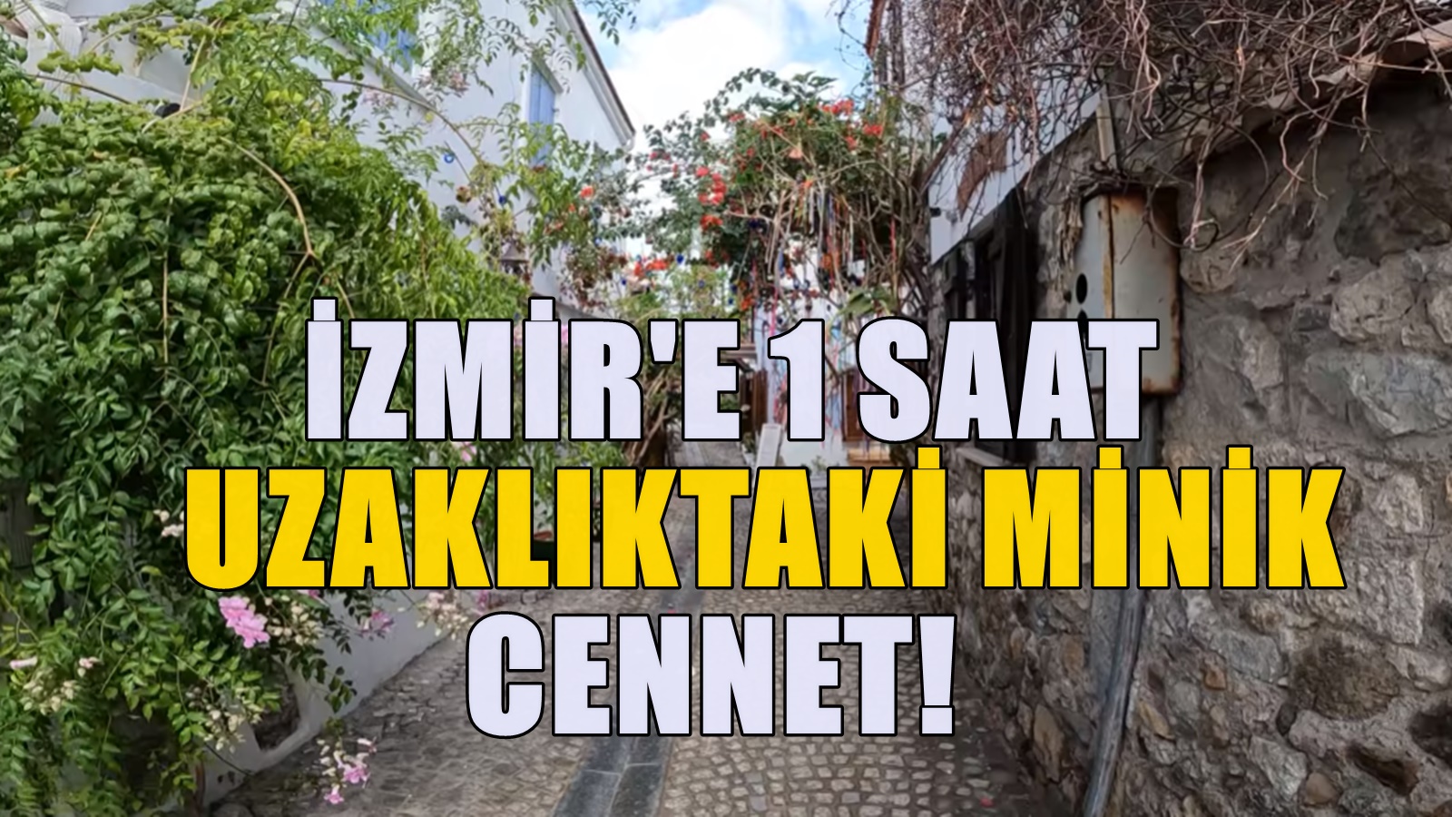 İzmir'e 1 saat uzaklıktaki cennet! Dolmuşla ve otobüsle ulaşım üstelik mümkün