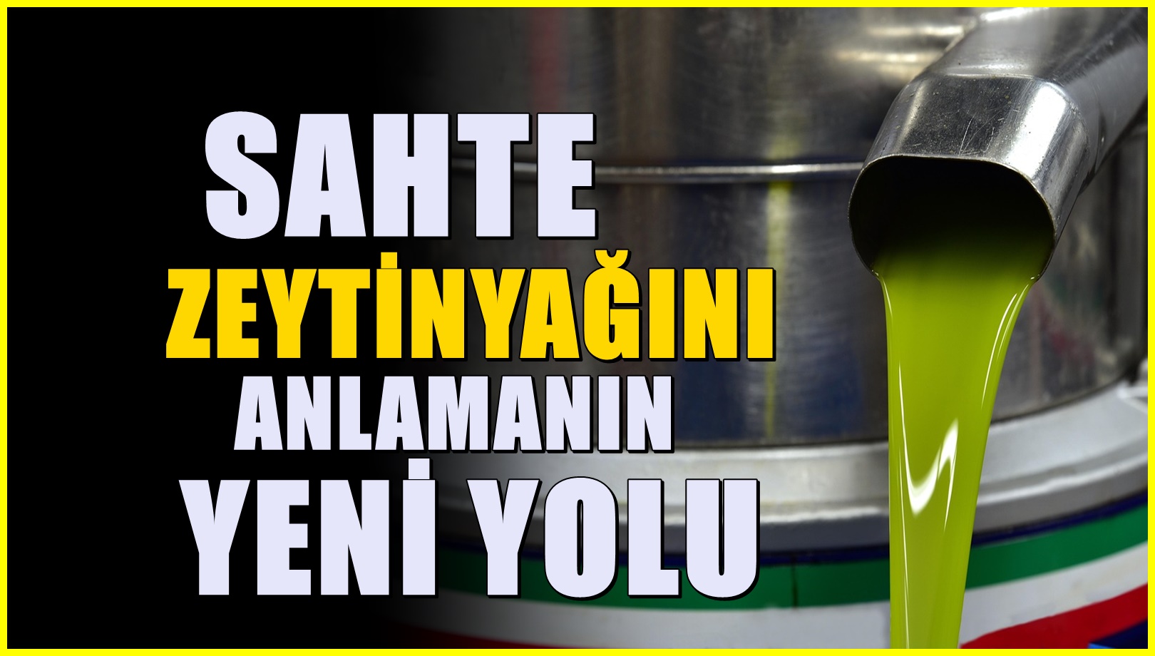 Sahte zeytinyağını bir bakışta anlamanın yeni yolu. Meğer bu kadar kolaymış