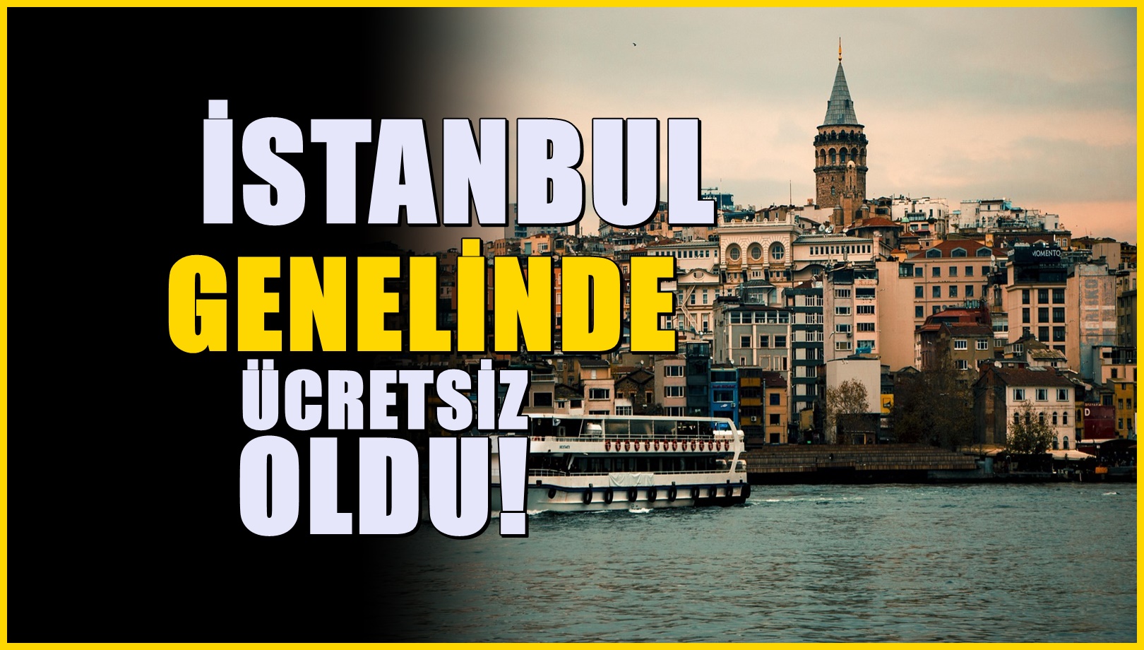 İstanbul Büyükşehir Belediyesi duyurdu : Herkes için ücretsiz olacak