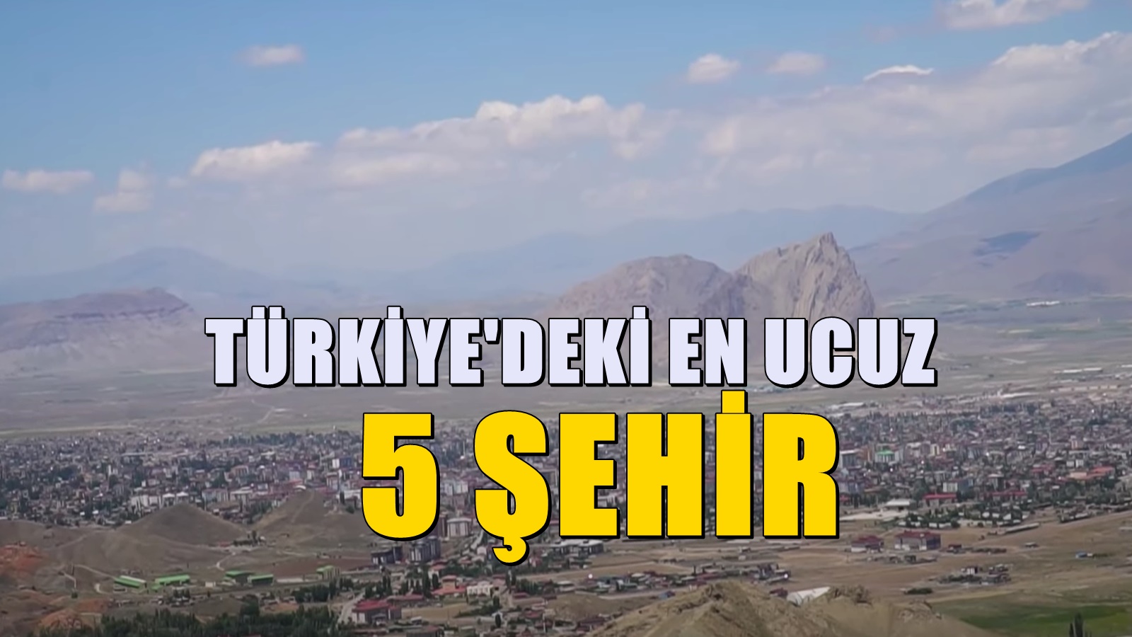 Türkiye’de ucuz yaşamın adresi olan iller belli oldu! İşte en ucuz şehirlerin listesi