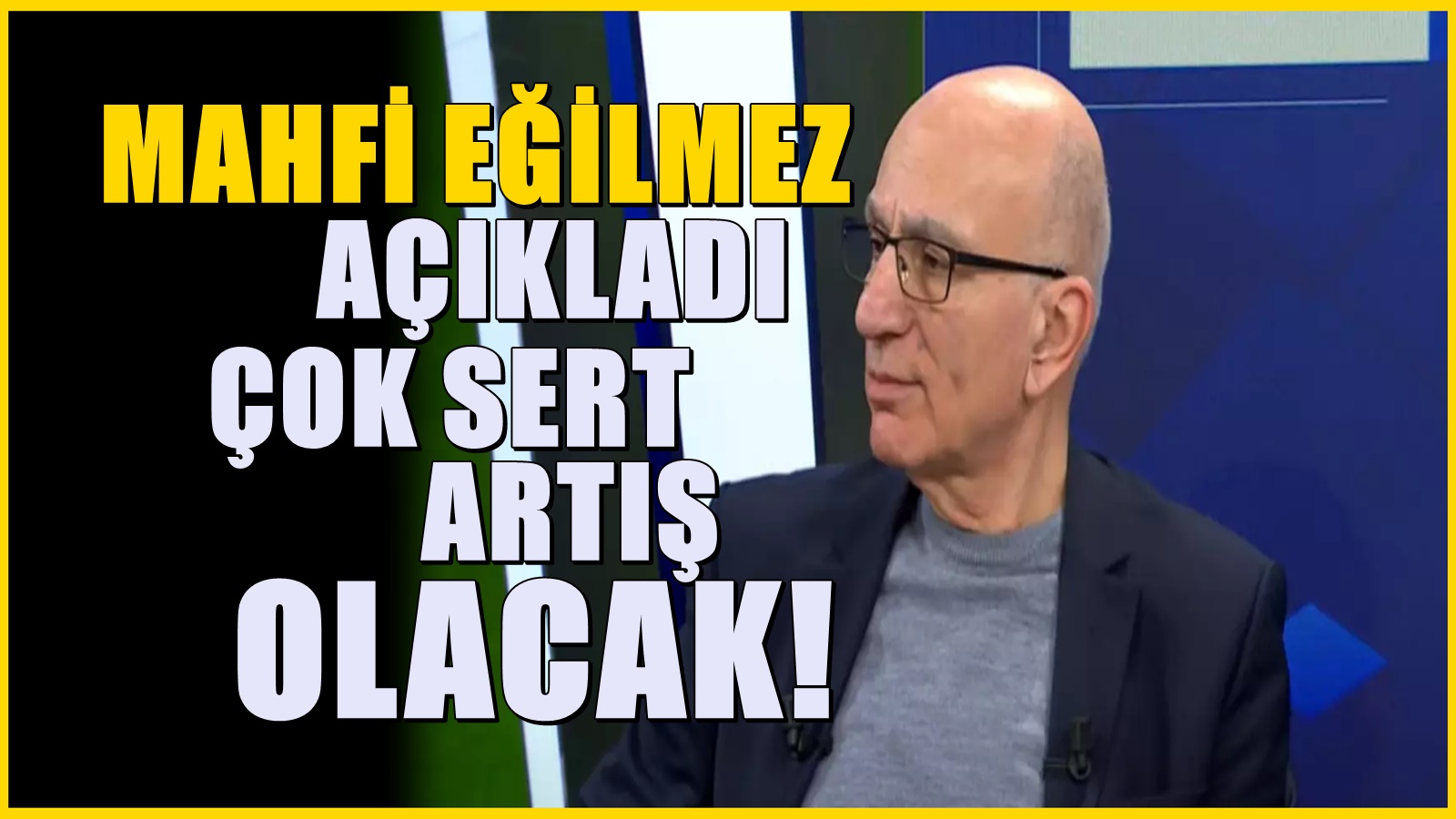 Ekonomist Dr. Mahfi Eğilmez: Sert Artış Olacak