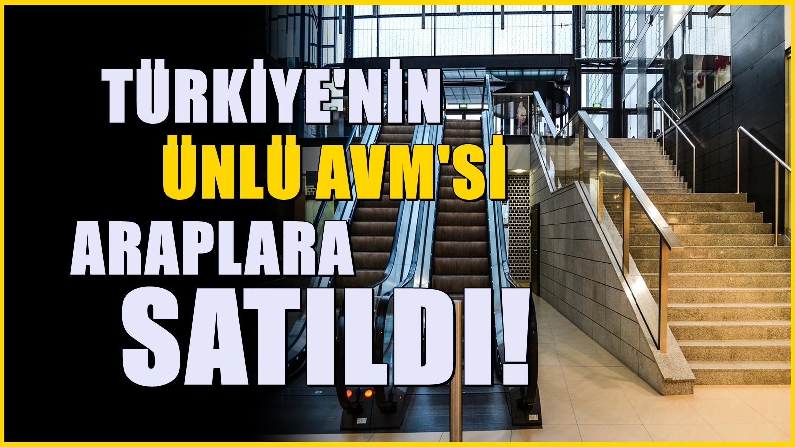 Türkiye’nin ünlü AVM’si rekor fiyata el değiştirdi