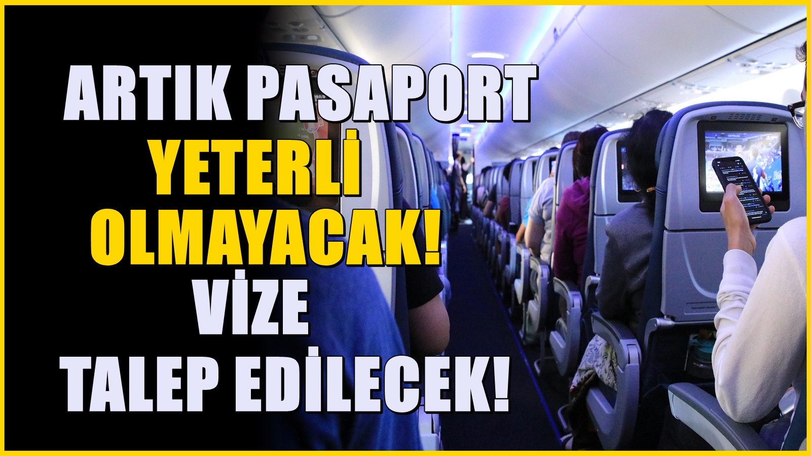 Resmi Gazete'de yayınlandı! Artık sadece pasaport yeterli olmayacak, vize istenecek