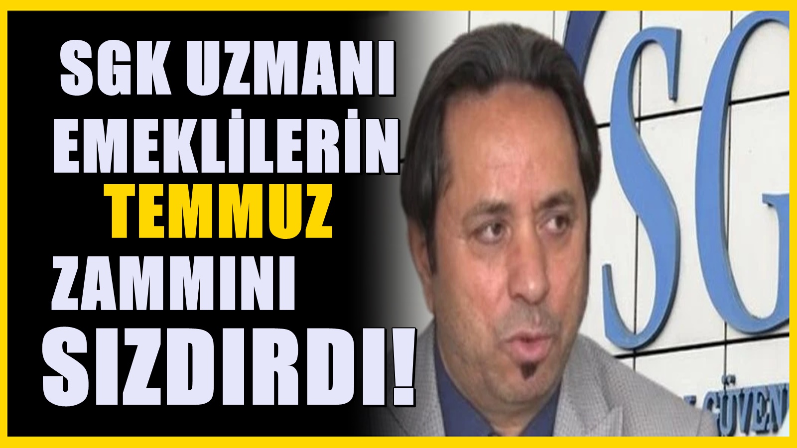 Emeklilerin temmuz zammı: SGK uzmanı İsa Karakaş'a göre masadaki rakam