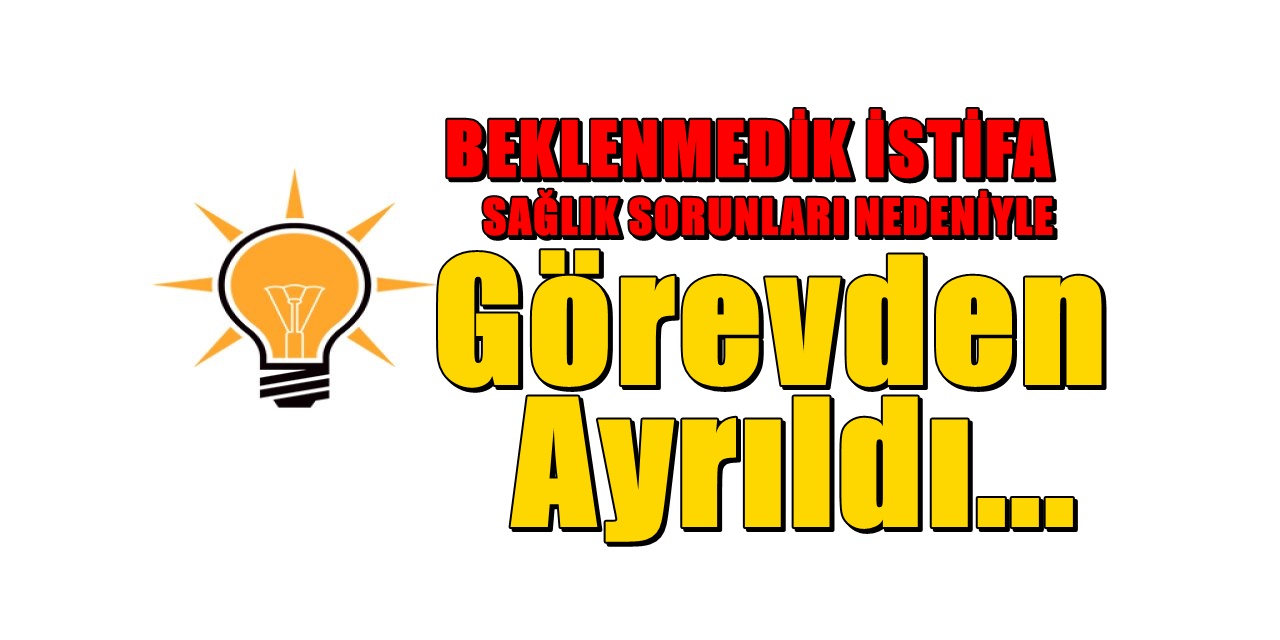 AKP Kadirli İlçe Başkanı Hacı Mustafa Gök Görevinden İstifa Etti