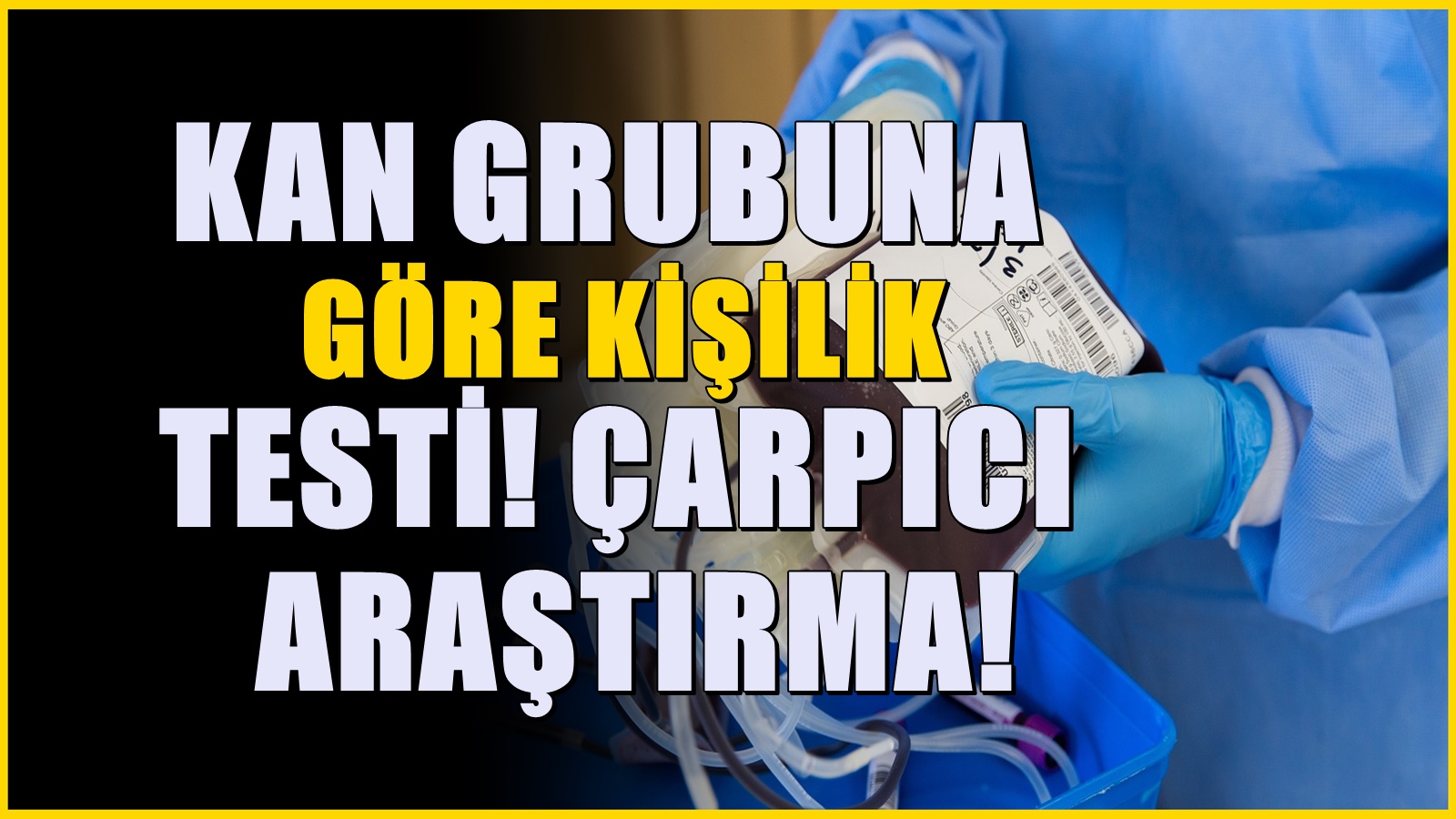 Kan Grubunuz Kişiliğiniz Hakkında Çok Şey Anlatıyor: İşte Kan Grubuna Göre İlginç Özellikler!