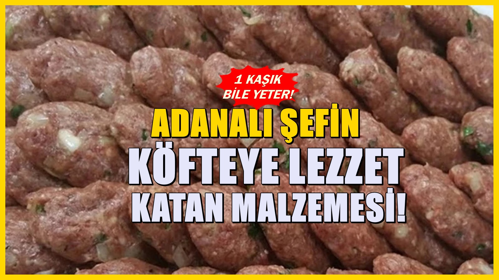 Adana'daki 40 yıllık kebapçı sırrı açıkladı! Sönmeyen köfte yapmanın yoluymuş