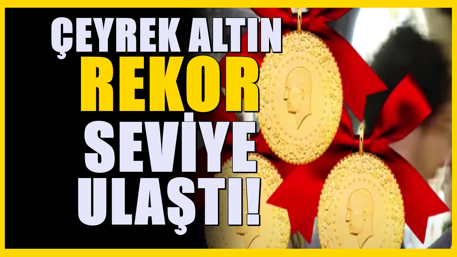 Altında büyük yükseliş! Çeyrek altının fiyatı 7 bin TL’ye yaklaştı