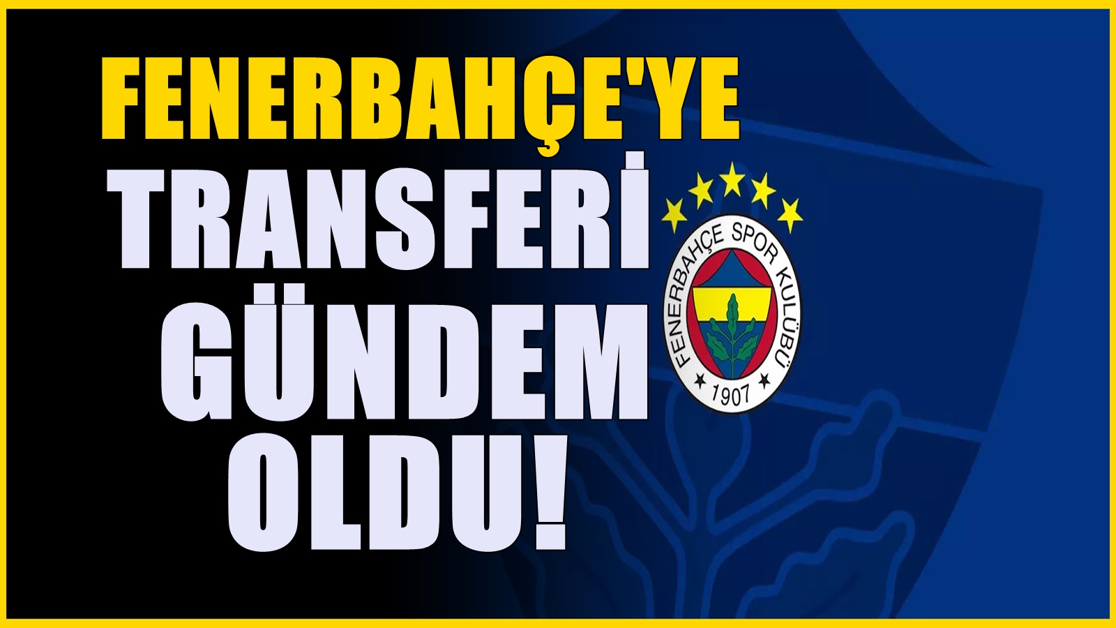 Fenerbahçe resmen duyurmadan transferi belli etti! Kadroya yeni isim