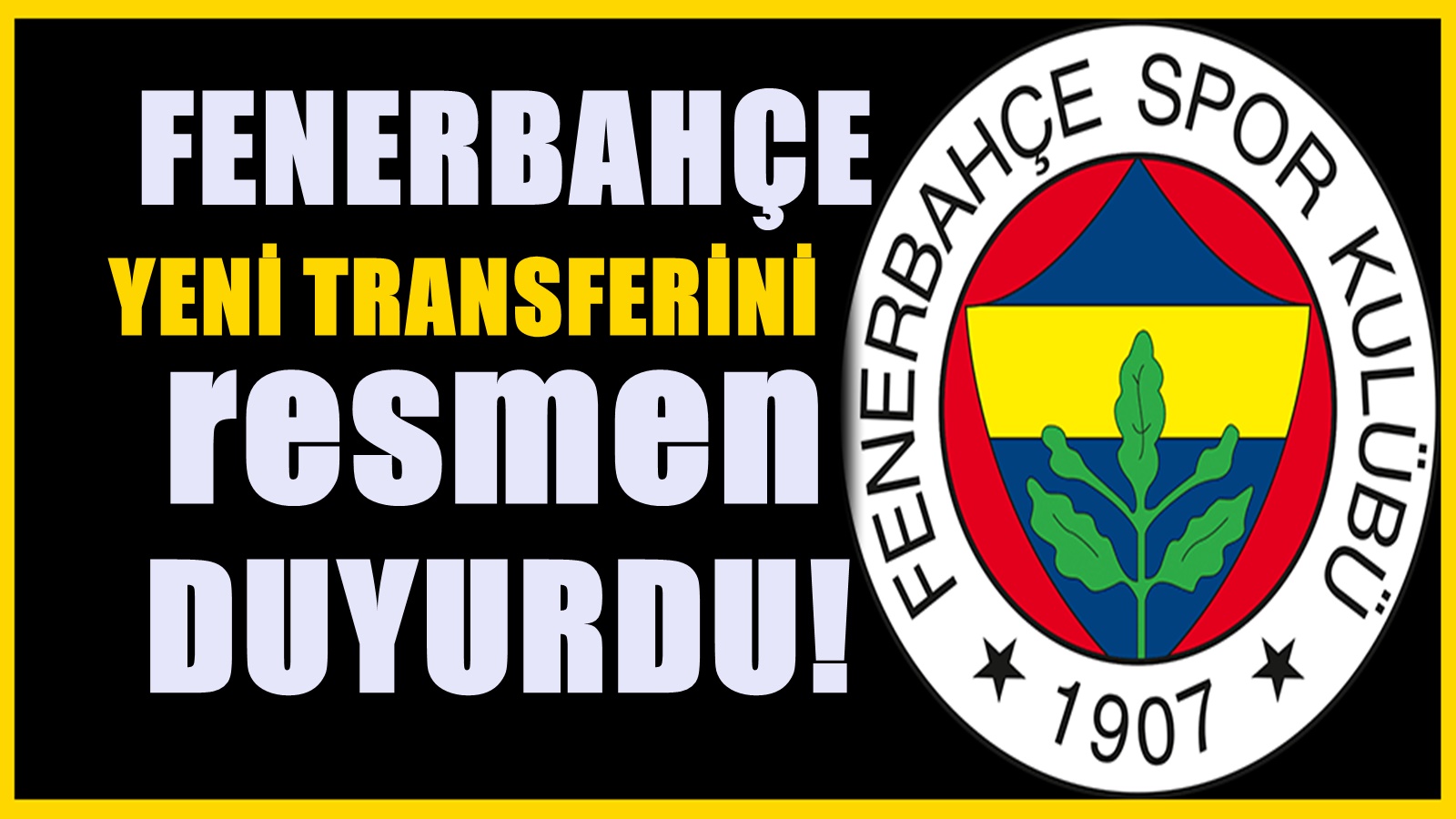 Harekete geçtiler! Fenerbahçe ilk transferini resmen ilan etti