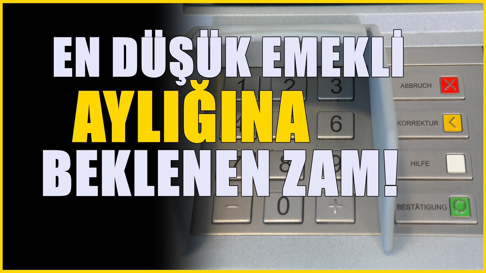 14 bin 469 TL olan en düşük emekli maaşına temmuz zammı! Rakam netleşti