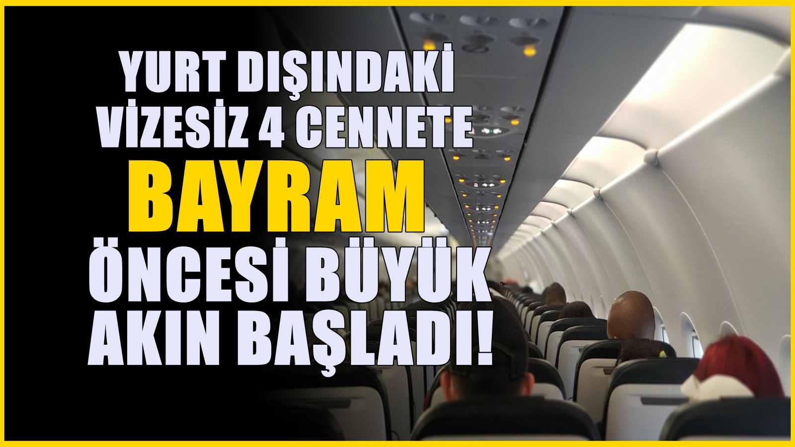 Kurban bayramı öncesi herkes oralardan yer ayırttı! 4 vizesiz cennete akın var