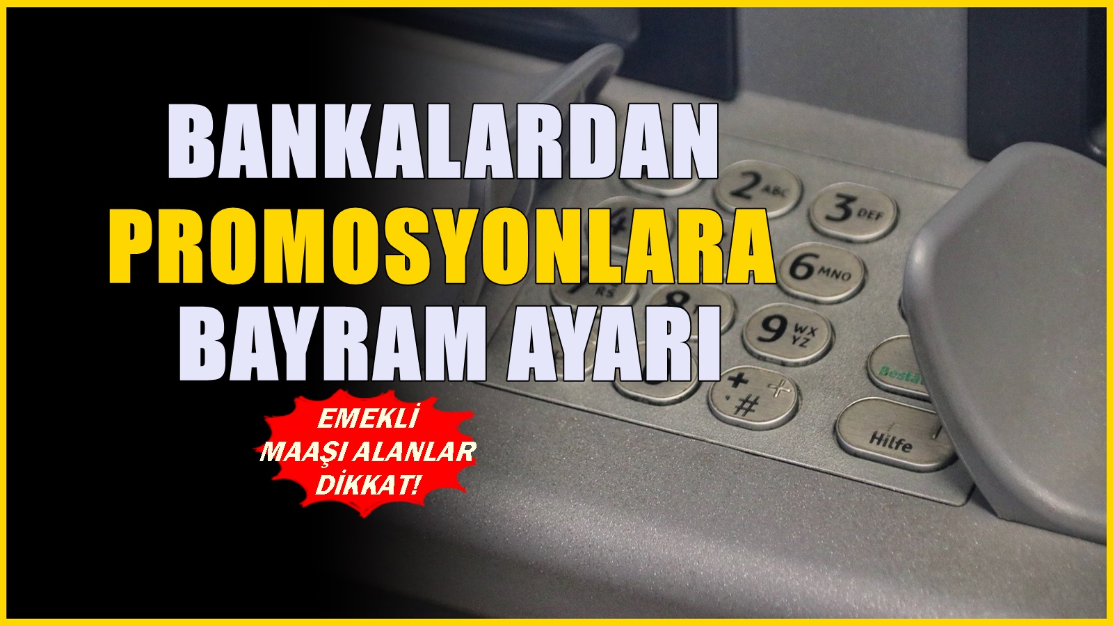SSK BağKur ve Tüm Emeklilere Jest! Bankalardan promosyonlara bayram dopingi