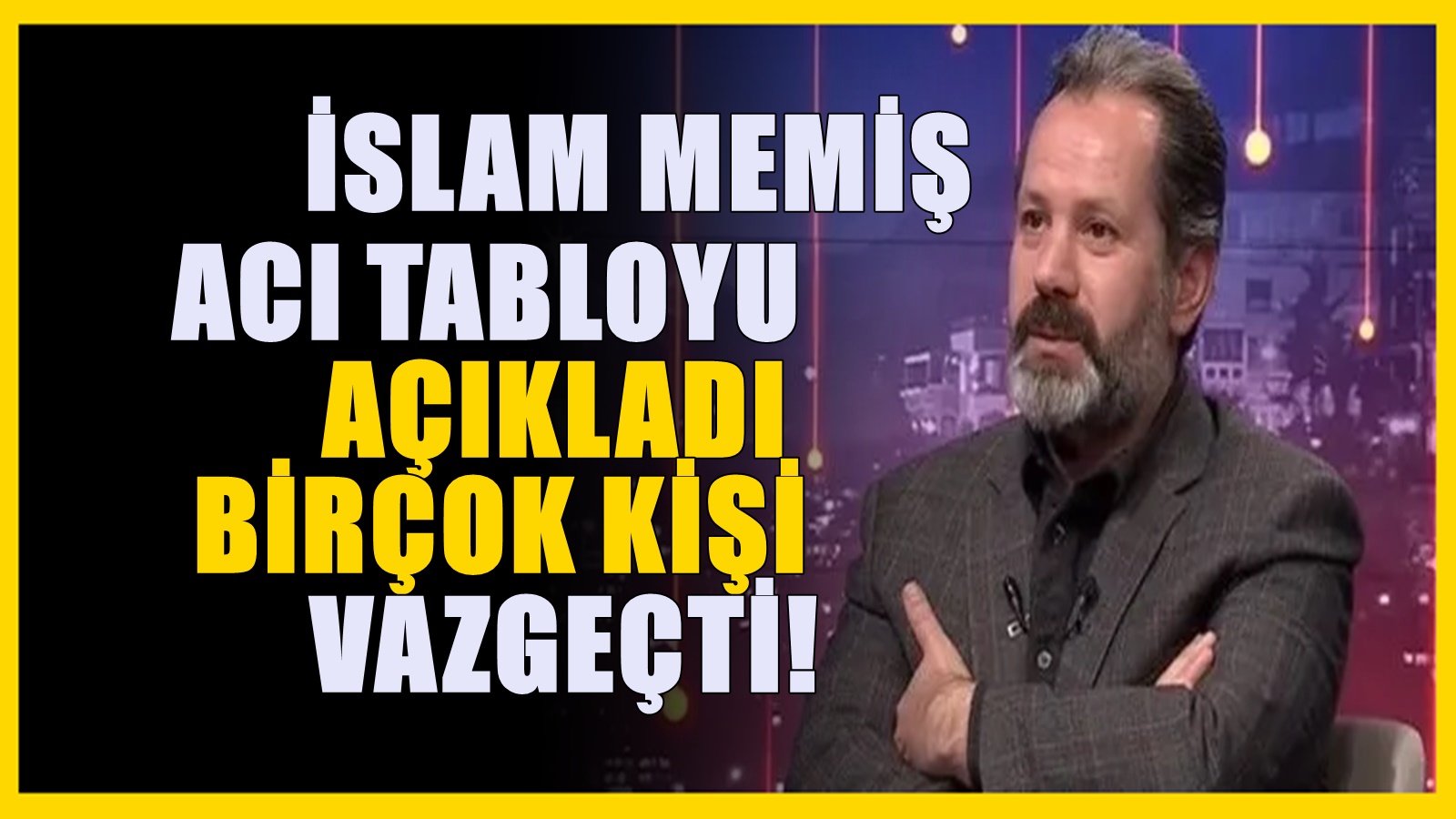 İslam Memiş Son Tabloyu Açıkladı: Yok Olacak