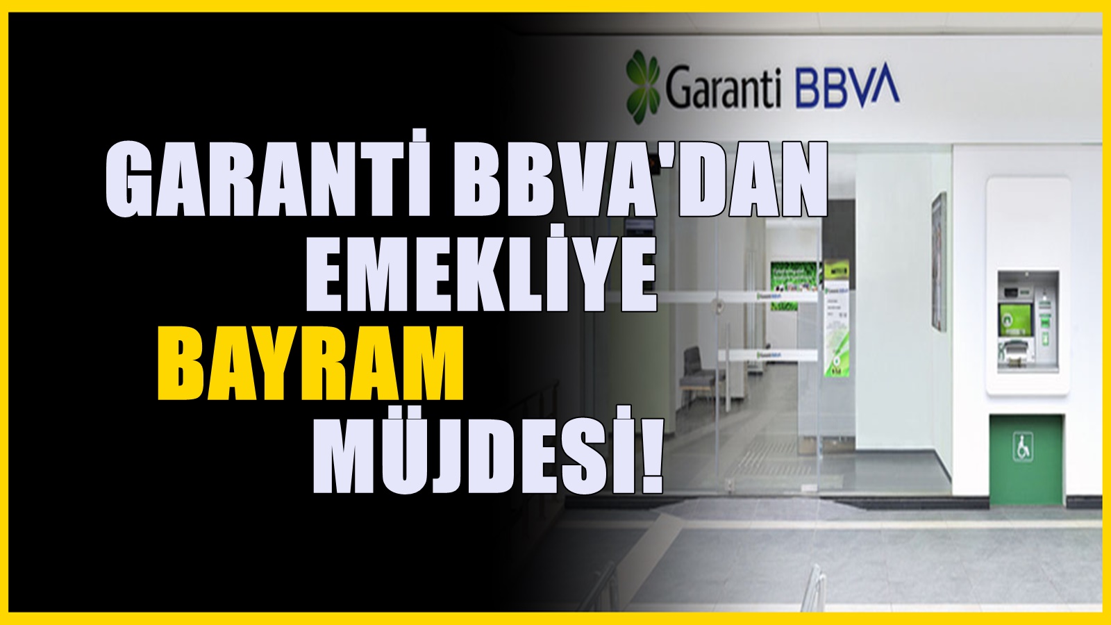 EMEKLİLERE ÇİFTE BAYRAM YAŞATACAK KARAR: Garanti BBVA promosyon rakamlarını değiştirdi