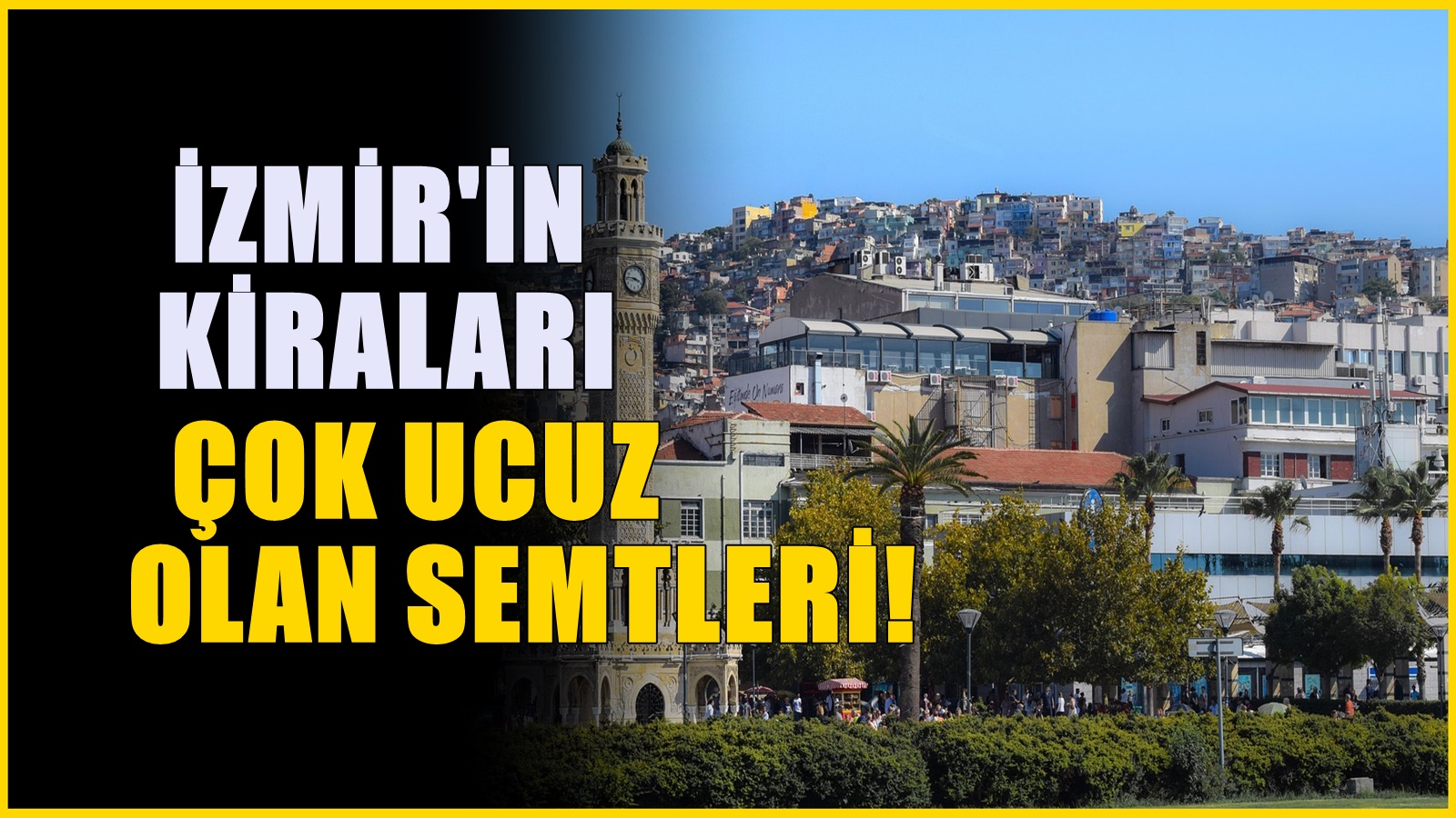 İzmir'de en düşük kiraların bulunduğu semtler belli oldu! Kiralar 20 bin liralın altında