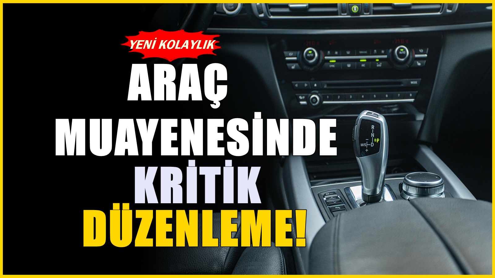 Araç muayenesinde o zorunluluk TÜVTÜRK tarafından kaldırıldı! Çoğu kişi bilmiyordu