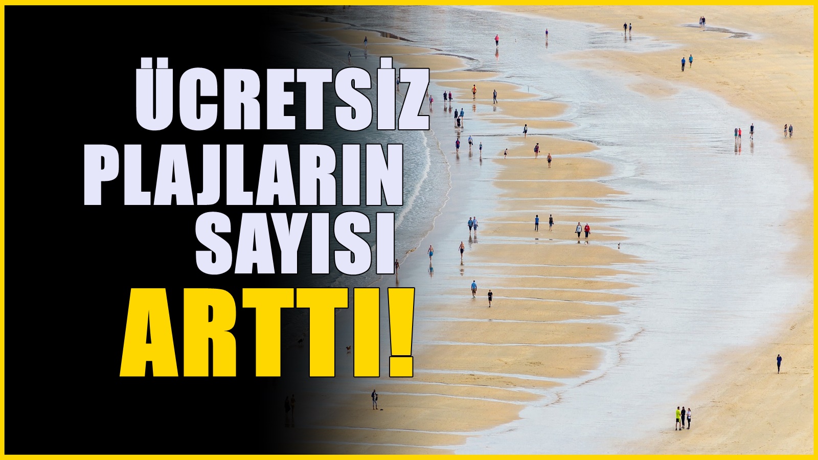 Ücretsiz halk plajı sayısı yükseldi! Denize girmek için ücretsiz plajların listesi