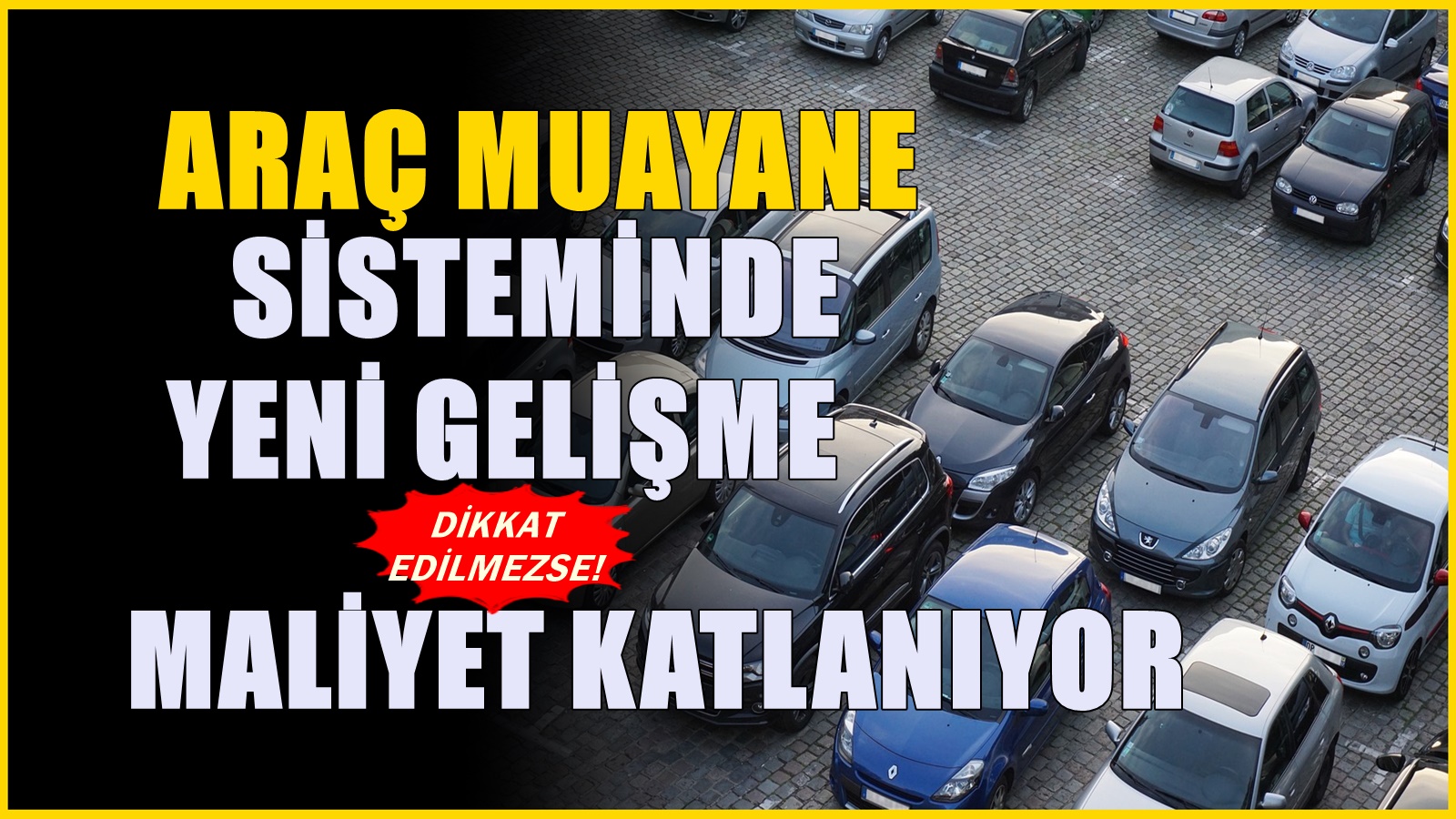 Araç muayene süreçlerinde yeni dönem başladı! TÜVTÜRK'e gidenler öğreniyor